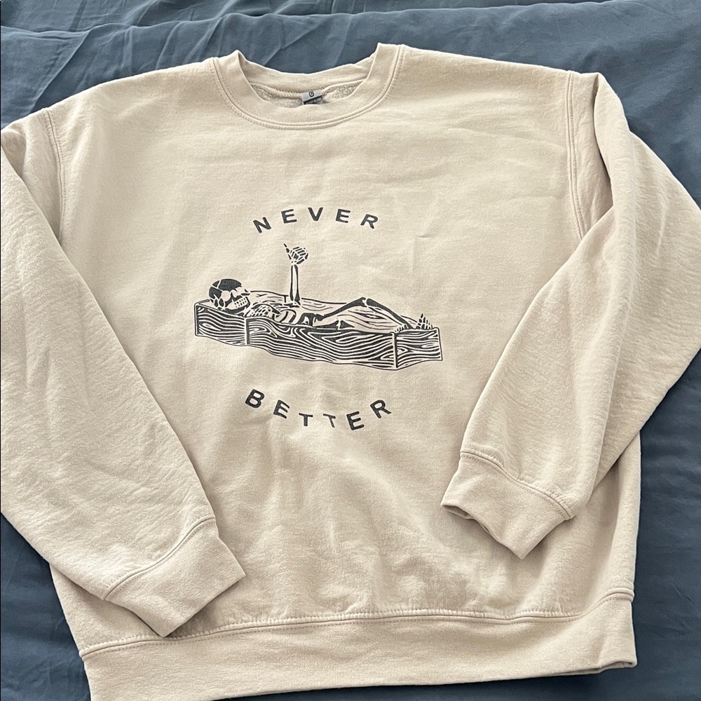 Gildan Cream Crewneck Sweatshirt with Black 'Never Better' Graphic